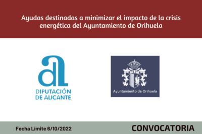Ayudas destinadas a minimizar el impacto de la crisis energética del Ayuntamiento de Orihuela