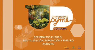 Universidad PYME Crdoba: Digitalizacin, Formacin y Empleo Agrario