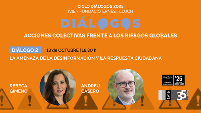 DI�LOGO 2: La amenaza de la desinformaci�n y la respuesta ciudadana
