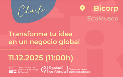 Transforma tu idea en un negocio global en Bicorp