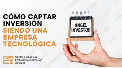 C�mo captar inversi�n siendo una empresa tecnol�gica.� Claves para alcanzar tus objetivos