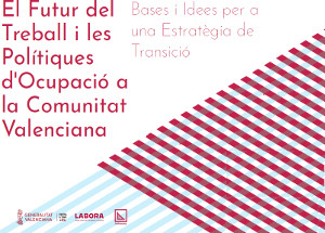 Informe Futuro del Trabajo y las Polticas de Ocupacin en la Comunidad Valenciana